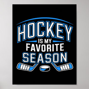 Hockey ist meine Lieblingssaison Funny Ice Hockey- Poster