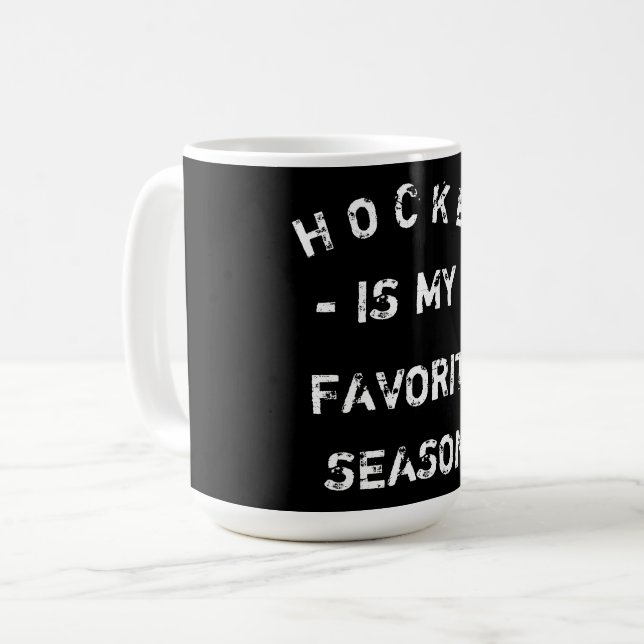 HOCKEY ist meine Lieblingssaison Kaffeetasse (Vorderseite Links)