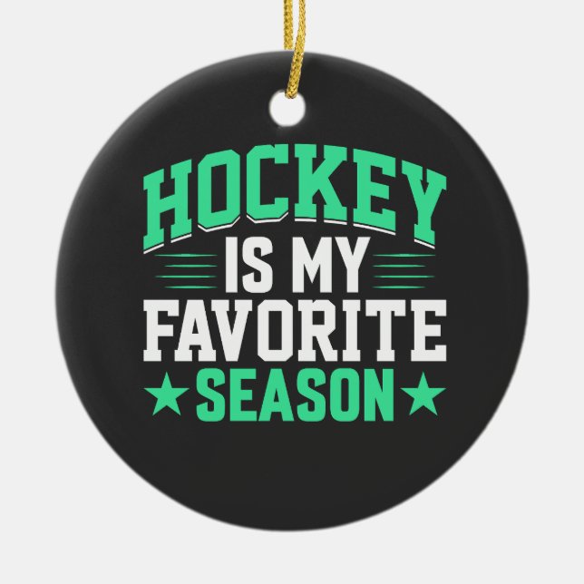 Hockey ist meine Lieblingssaison Keramik Ornament (Vorne)