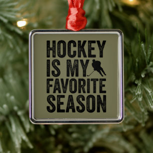 Hockey ist meine Lieblingssaison Ornament Aus Metall