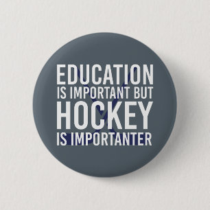 Hockey ist wichtig anter Funny Hockey Geschenke Button