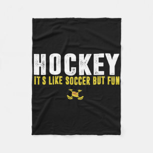 Hockey ist wie Fußball, aber lustig Hockey Lustige Fleecedecke