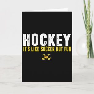 Hockey ist wie Fußball, aber lustig Hockey Lustige Karte
