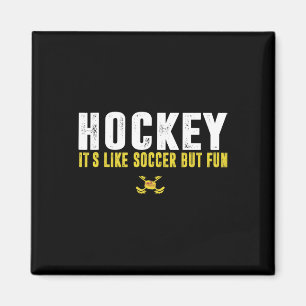 Hockey ist wie Fußball, aber lustig Hockey Lustige Magnet