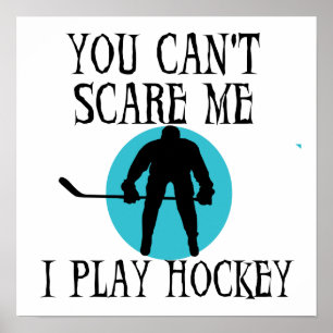 Hockey können Sie mich nicht erschrecken T - Poster
