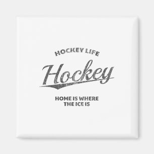 Hockey Leben, Zuhause ist dort, wo das Eis ist, Ho Magnet
