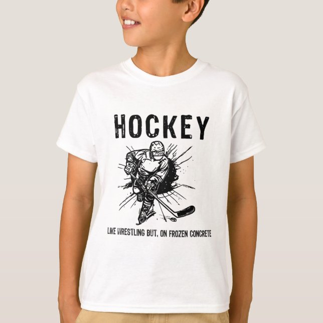 Hockey Like Wrestling But On Frozen Concrete Funny T-Shirt (Vorderseite)