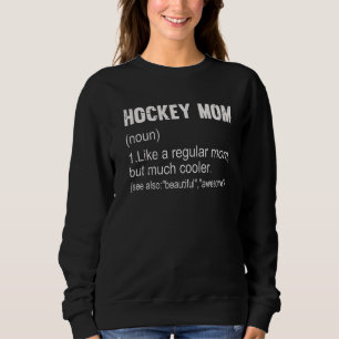 Hockey-Mama Definition Hockey-Mama für Frauen Sweatshirt
