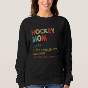 Hockey-Mama Definition Vintage Hockey-Mama für Fra Sweatshirt