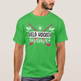 Hockey Mama Feldhockey Mama Feldhockey Spielerin T-Shirt