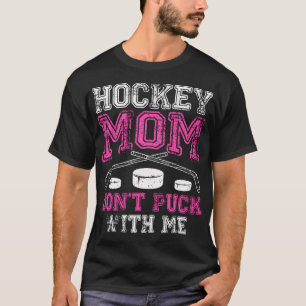 Hockey-Mama peitsche nicht mit mir auf den sonnige T-Shirt