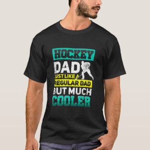 Hockey Papa wie ein normaler Papa, aber viel T-Shirt