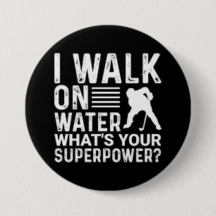 Hockey Player I Walk on Water Button