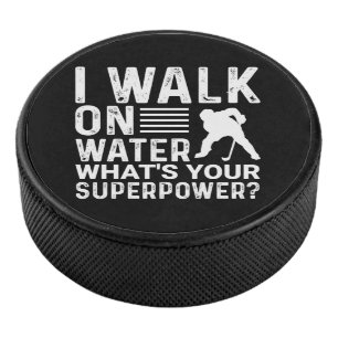 Hockey Player I Walk on Water Eishockey Puck