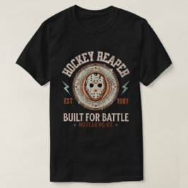 Hockey-Reaper, gebaut für den Kampf, keine Angst,  T-Shirt