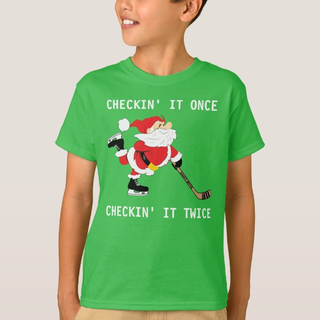 Hockey Santa Skaten Christmas Checkin' It Once T- T-Shirt (Vorderseite)