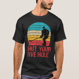 Hockey Shut Your Five Hole Retro Vintag 70er 80er T-Shirt