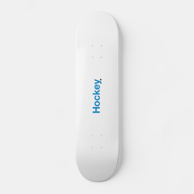 Hockey Skateboard (Vorderseite)