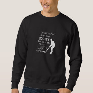 Hockey Smart People Sport Sarcastic Ice Hockey Pol Sweatshirt