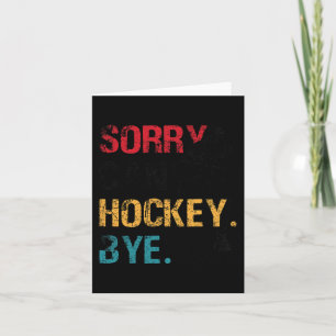 Hockey Sorry Can#39;t Hockey Bye Retro Vintag 70# Karte