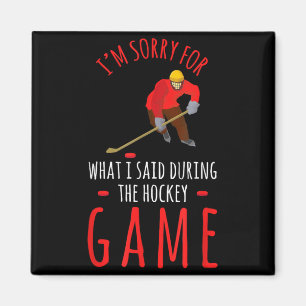 Hockey Sport Entschuldigung für das was ich gesagt Magnet