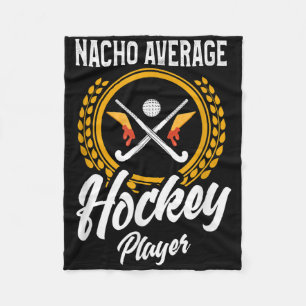 Hockey-T-Shirt Lustiger Nacho-Spruch Field Hockey Fleecedecke