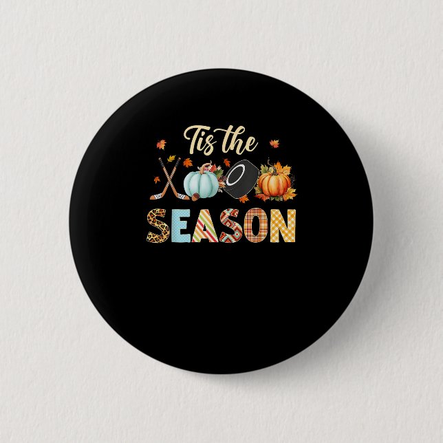 Hockey Tis The Season Pumpkin Herbst Thanksgi Button (Vorderseite)
