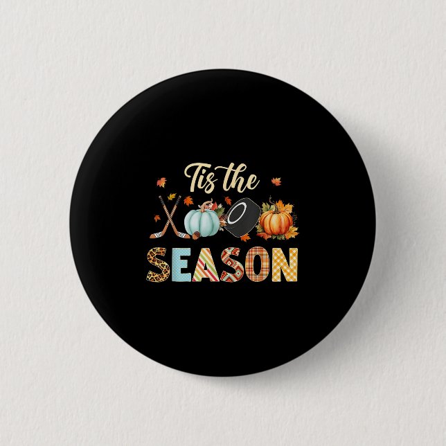 Hockey Tis The Season Pumpkin Herbst Thanksgi Button (Vorderseite)