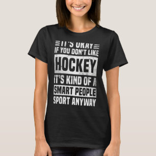 Hockey-Zitat für Männer und Frauen - Cooler Hockey T-Shirt