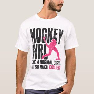 Hockeyfeld Hockey Mädchen Wie Ein Normales Mädchen T-Shirt