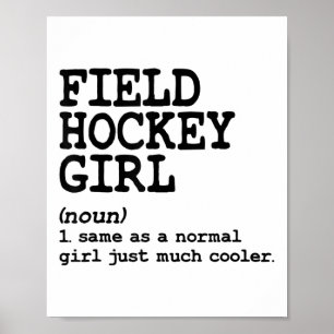 Hockeyfeld Mädchen Frauen Lustige Sportdefinition  Poster