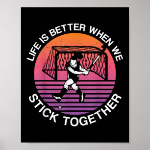 Hockeyleben ist besser, wenn wir zusammenhalten poster