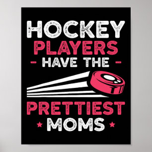 Hockeyspieler haben die hübschesten Mütter Eishock Poster