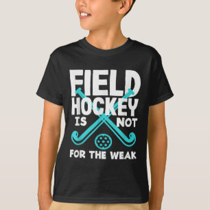 Hockeyspieler ist nichts für Schwache  T-Shirt