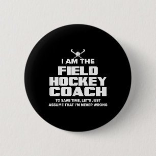 Hockeytrainer Lustiges Geschenk - Ume ich irre nie Button