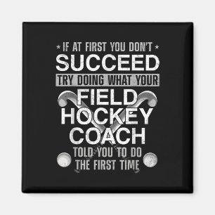 Hockeytrainer Wenn du anfangs keinen Erfolg hast T Magnet