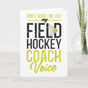 Hockeytrainer, zwing mich nicht, meinen Hockeyschl Karte