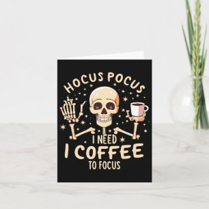 Hocus Pocus, den ich brauche Kaffee, um das Sonnen Karte