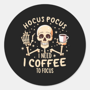 Hocus Pocus, den ich brauche Kaffee, um das Sonnen Runder Aufkleber