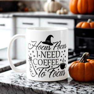 Hocus Pocus, den ich brauche Kaffee, um Halloween- Kaffeetasse