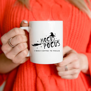 Hocus Pocus, den ich brauche Kaffee, um Halloween  Tasse