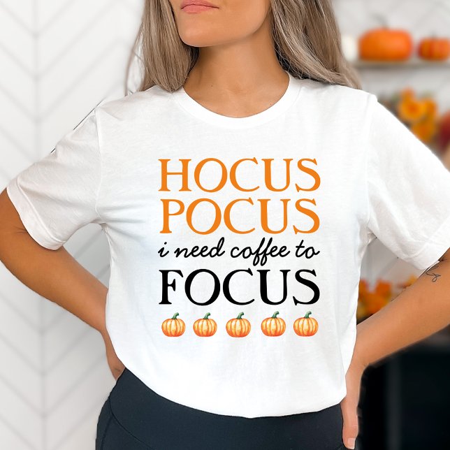 Hocus Pocus I brauche Kaffee, um den T - Shirt zu  (Von Creator hochgeladen)