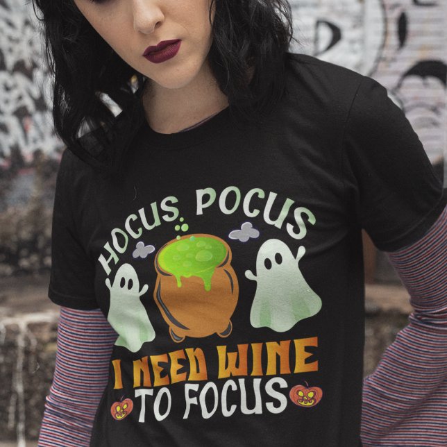 Hocus Pocus I brauche Wein, um den T - Shirt zu fo (Von Creator hochgeladen)