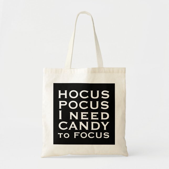 HOCUS POCUS I need Candy to Focus Black Tote Bag Tragetasche (Vorne)