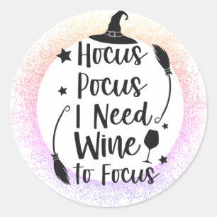 Hocus Pocus I Need I wine to Focus Runder Aufkleber