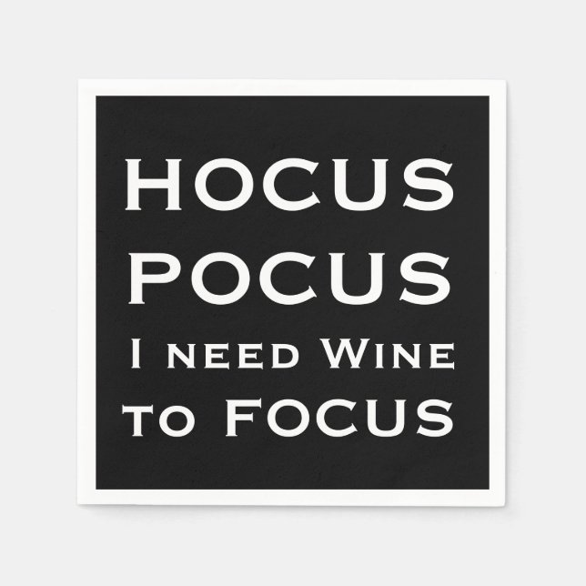 HOCUS POCUS I need Wine to FOCUS Serviette (Vorderseite)