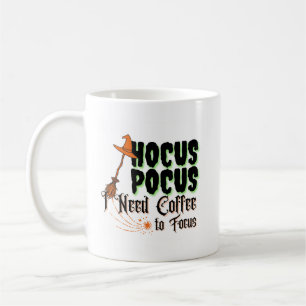 Hocus Pocus, ich brauche Kaffee, um mich zu fokuss Kaffeetasse