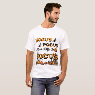 Hocus Pocus Ich brauche Kaffee, um mich zu konzent T-Shirt