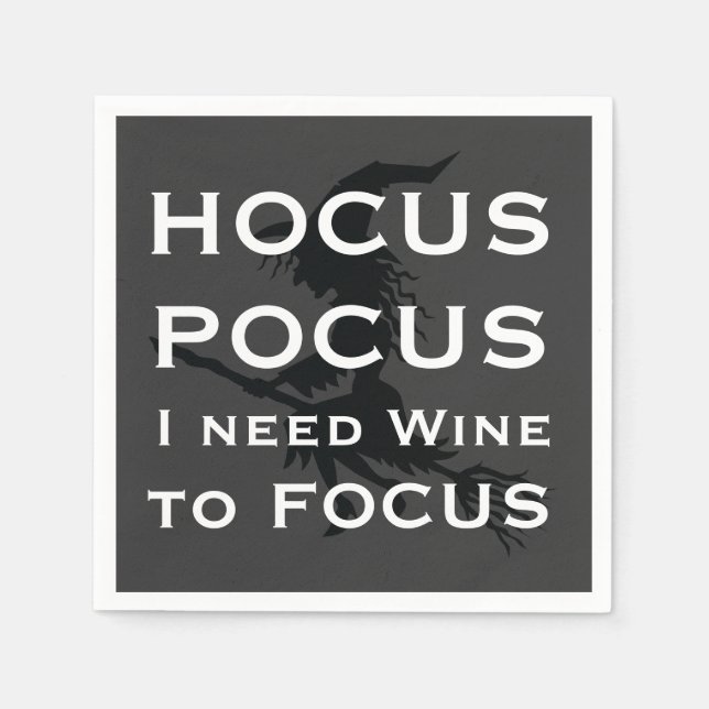 HOCUS POCUS Ich brauche Wein zu FOCUS Hexe Hallowe Serviette (Vorderseite)