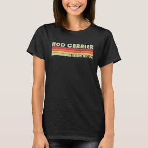 HOD CARRIER Job Title Profession Geburtstagsarbeit T-Shirt